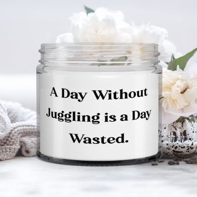 Juggling Gifts for Men Women, A Day Without Juggling is a Day Wasted., Inspire Juggling Candle, from