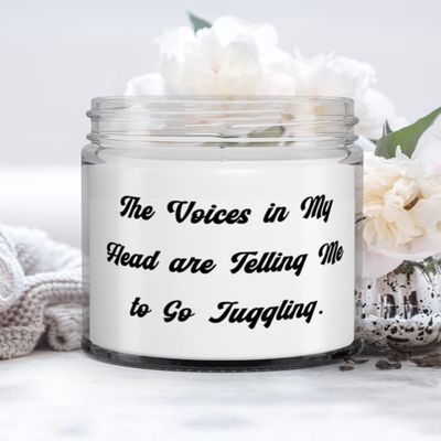 The Voices in My Head are Telling Me to Go Juggling. Candle, Juggling Present From, Love For Men Women