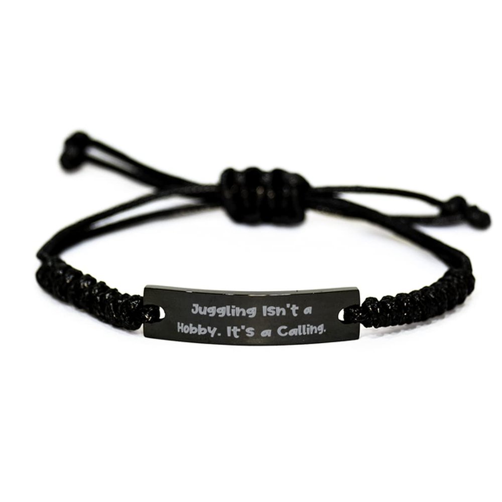 Take Thai Real Origin Beautiful Juggling Gifts, Juggling Isn't a Hobby. It's a Calling., Epic Black Rope Bracelet for Friends from