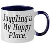 Juggling Gifts For Friends, Juggling is My Happy Place, Joke Juggling Two Tone 11oz Mug, Cup From view 2