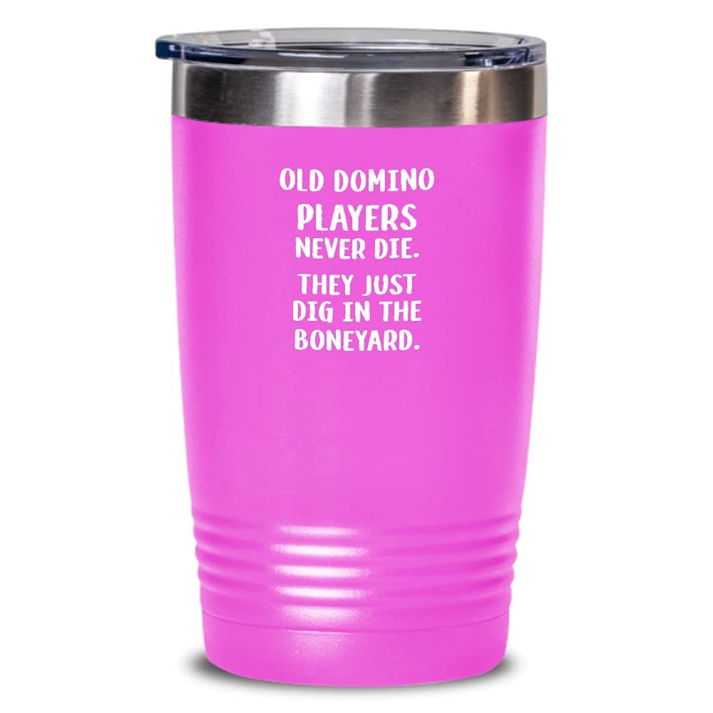Funny Dominoes Tumbler Old domino players never die Gift For Men and Women 20oz, Pink