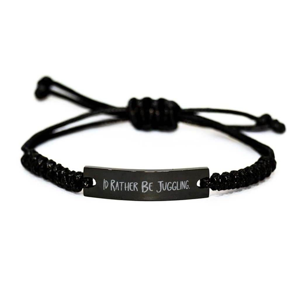 Nice Juggling Black Rope Bracelet, I'd Rather Be Juggling, Unique Gifts for Friends