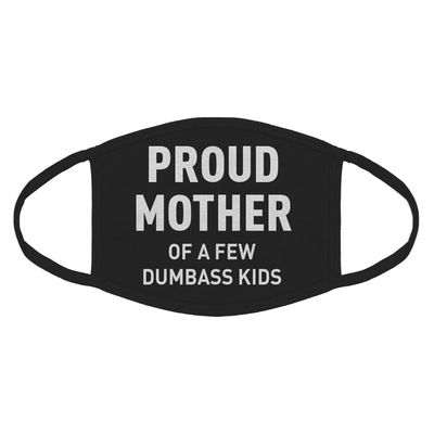 Indica Plateau Proud Mother of Dumbass Kids Cotton Face Mask