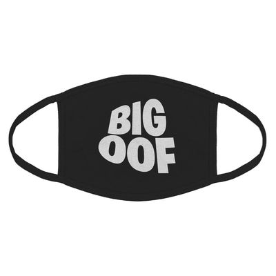 BIG OOF Cotton Face Mask