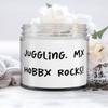 Inappropriate Juggling Candle, Juggling. My Hobby Rocks!, Gifts For Men Women, Present From, For Juggling view 1