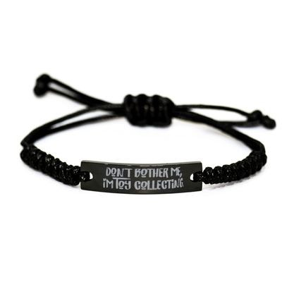 Fantastic Toy Collecting Gifts, Don't Bother Me, I'm Toy Collecting, Love Black Rope Bracelet for Friends from
