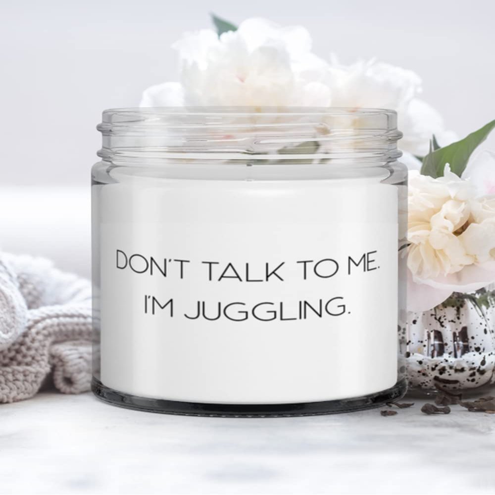Don't Talk to Me. I'm Juggling. Candle, Juggling, Inspire Gifts For Juggling