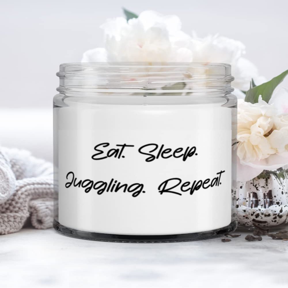 Sarcastic Juggling Candle, Eat. Sleep. Juggling. Repeat, Gifts For Friends, Present From, For Juggling