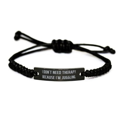 amangny Inspire Juggling Black Rope Bracelet, I Don't Need Therapy Because I'm., Gifts for Men Women, Present from, Engraved Bracelet for Juggling