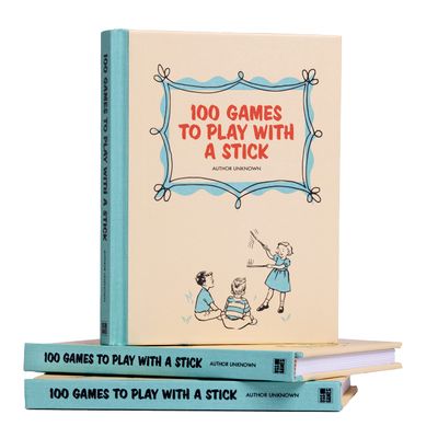 100 Games to Play with a Stick [A Hilarious Parody Book & Gag Gift, Gift for Him]