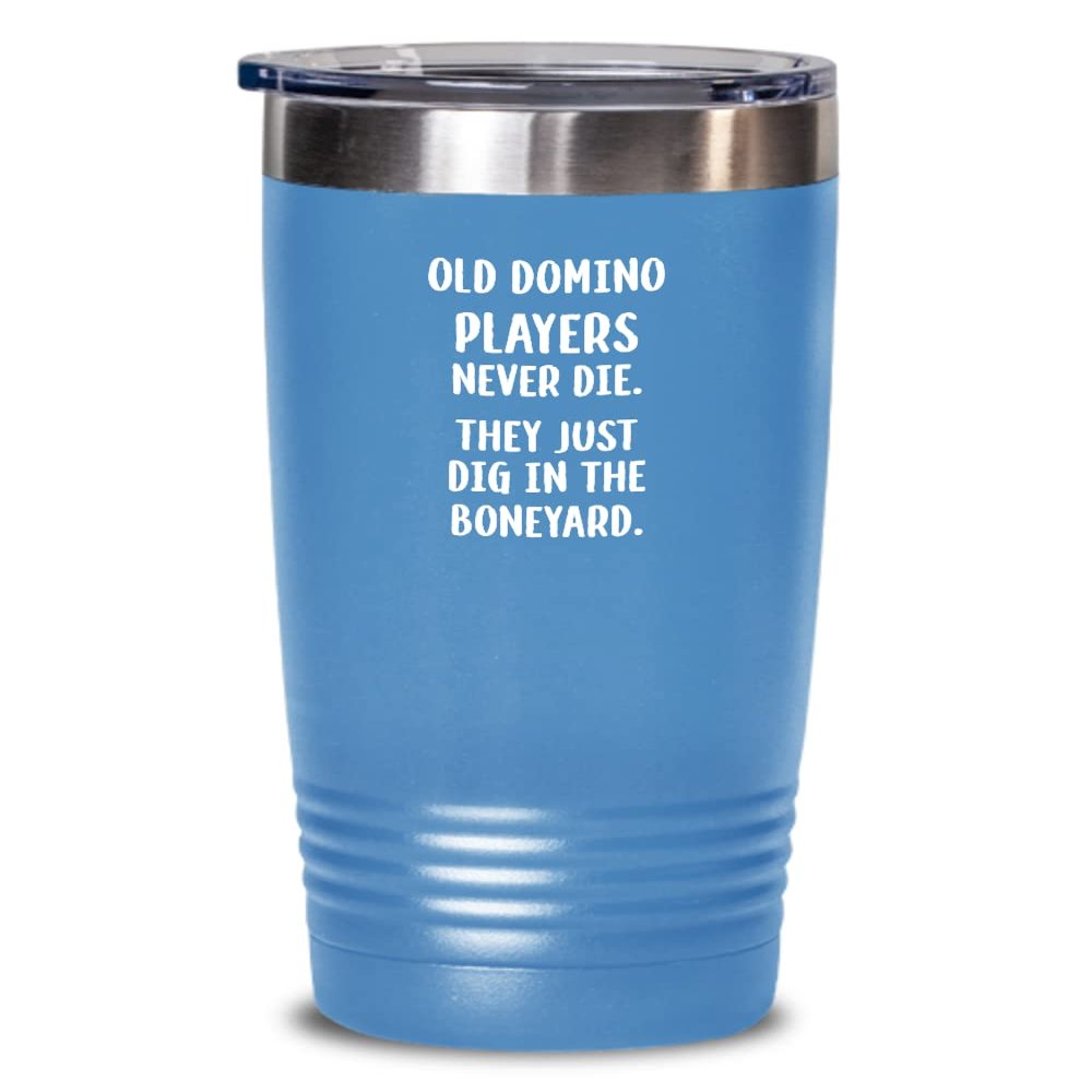 Funny Dominoes Tumbler Old domino players never die Gift For Men and Women 20oz, Light Blue
