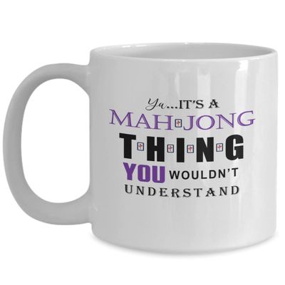 Mah Jong Game Mug, Mah Jong for Him Mug, It's a Mah Jong Thing, Mah Jong Game Gift, Mah Jong Player Gift, Mah Jong Game Coffee, White 11oz 15oz