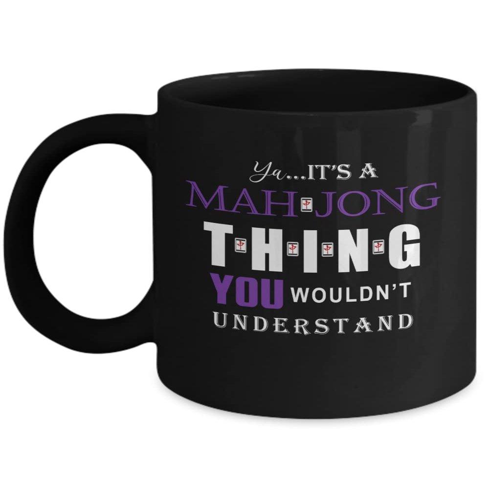 Mah Jong Game Mug, Mah Jong for Him Mug, It's a Mah Jong Thing, Mah Jong Game Gift, Mah Jong Player Gift, Mah Jong Game Coffee, Black 11oz 15oz