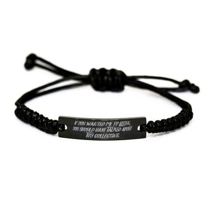 Best Toy Collecting Black Rope Bracelet, If You Wanted Me to, Gifts for Friends, Present from, Engraved Bracelet for Toy Collecting