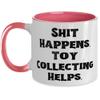 Inappropriate Toy Collecting Gifts, Shit Happens. Toy Collecting Helps, Gag Two Tone 11oz Mug For Friends From view 1
