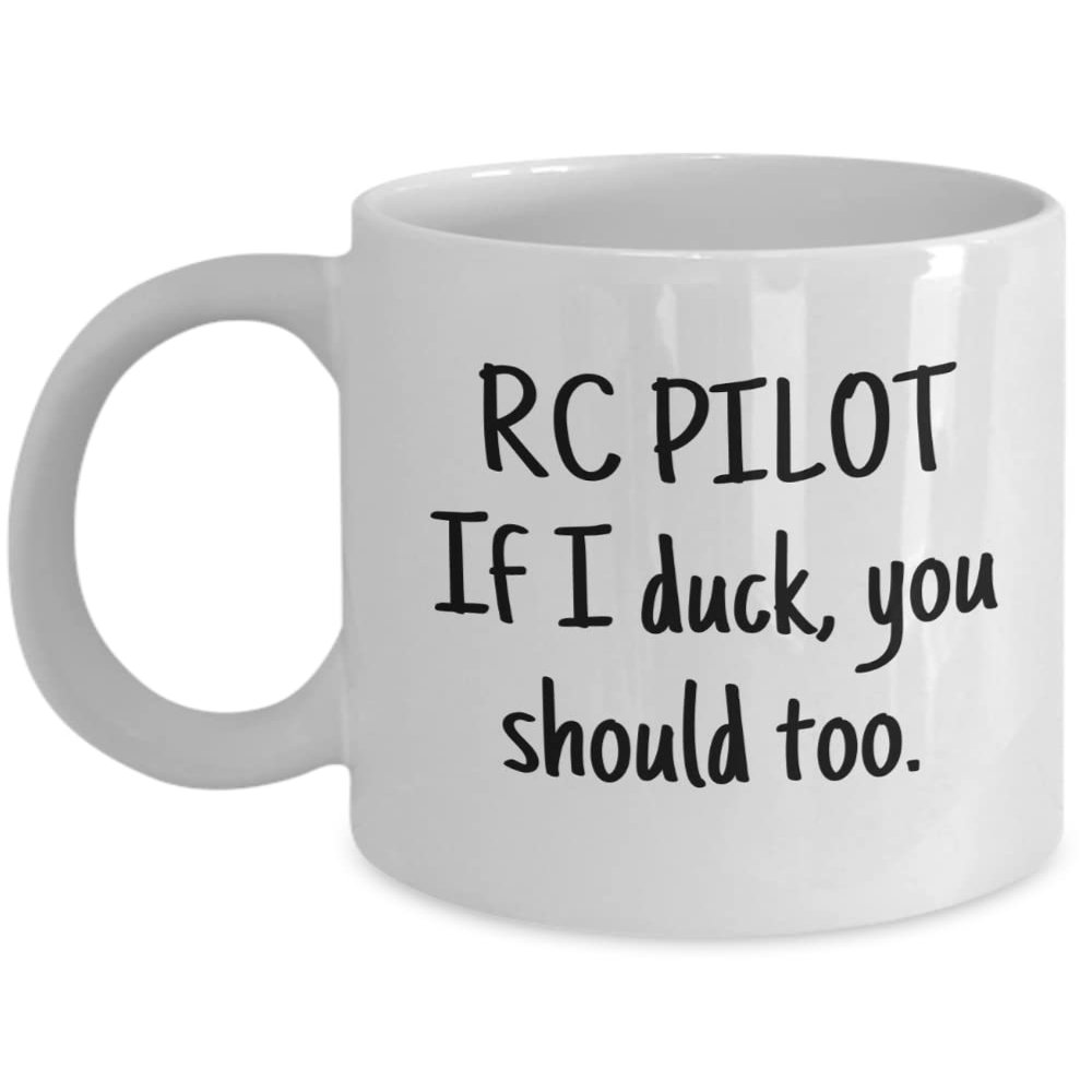 RC Planes Gift - RC Aircraft Coffee Mug - RC Plane Pilot Present - Radio Controlled Aircraft - If I Duck You Should Too