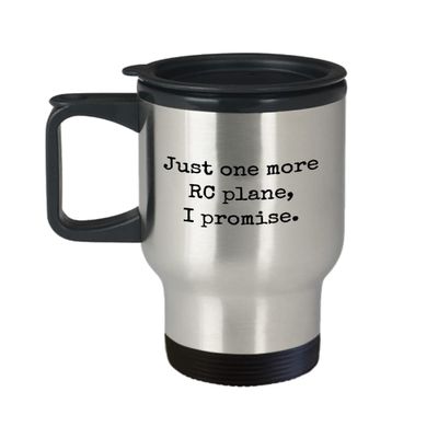 RC Planes Gift - RC Aircraft Travel Mug - RC Plane Pilot Present - Radio Controlled Aircraft - Just One More Rc Plane
