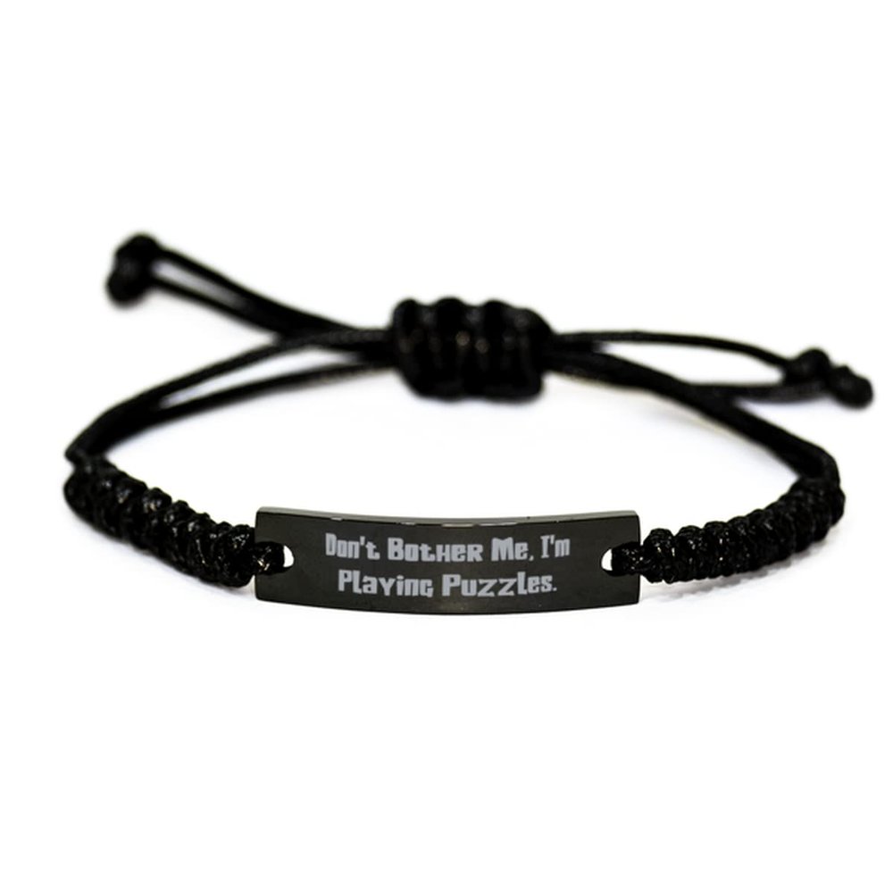Mugart Don't Bother Me, I'm Playing Puzzles. Black Rope Bracelet, Puzzles Engraved Bracelet, Useful Gifts for Puzzles