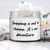 Fun Juggling Gifts, Juggling is not a Hobby. It's an Adventure, New Holiday Candle Gifts For Friends view 1
