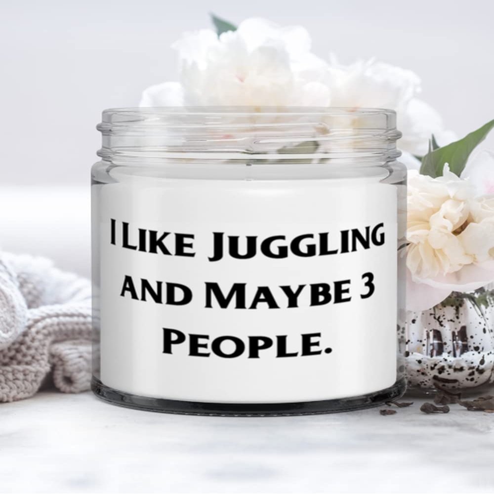 I Like Juggling and Maybe 3 People. Juggling Candle, Epic Juggling Gifts, For Friends