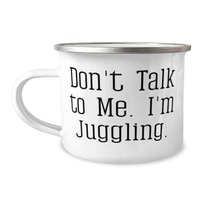 Brilliant Juggling 12oz Camper Mug, Don't Talk to Me. I'm Juggling, Gifts For Friends, Present From, For Juggling