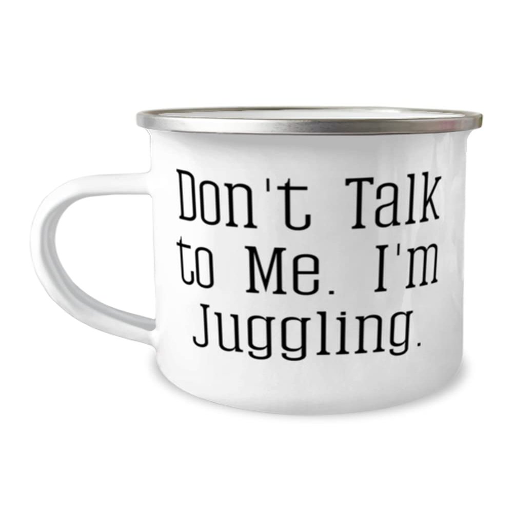 Brilliant Juggling 12oz Camper Mug, Don't Talk to Me. I'm Juggling, Gifts For Friends, Present From, For Juggling