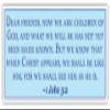 1 John 3:2 | Dear Friends | Car Sticker 3x8 inches view 1