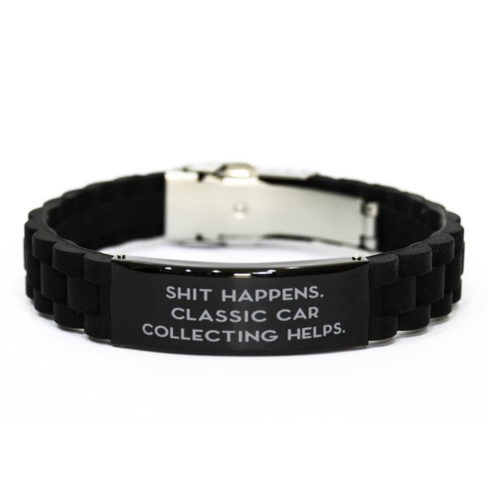 Sarcasm Classic Car Collecting Gifts, Shit Happens. Classic Car Collecting, Inappropriate Black Glidelock Clasp Bracelet for Friends from