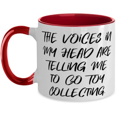 Brilliant Toy Collecting Gifts, The Voices in My Head are Telling Me to Go Toy Collecting, Holiday Two Tone 11oz Mug For Toy Collecting