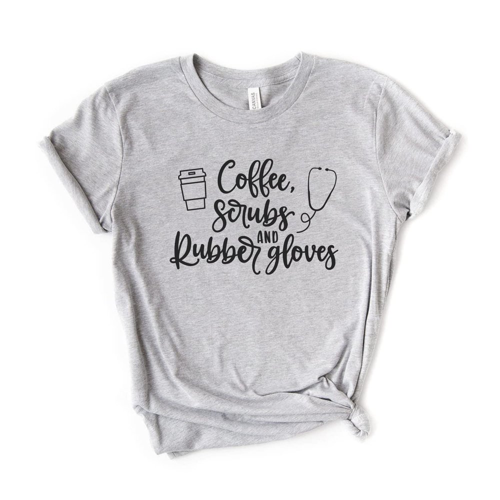 Nurse Shirt - Nursing Student - Gift For Nurse - Coffee Scrubs Rubber Gloves - Nursing Shirt - Nurse Gift - RN Tshirt - Softstyle Unisex Tee