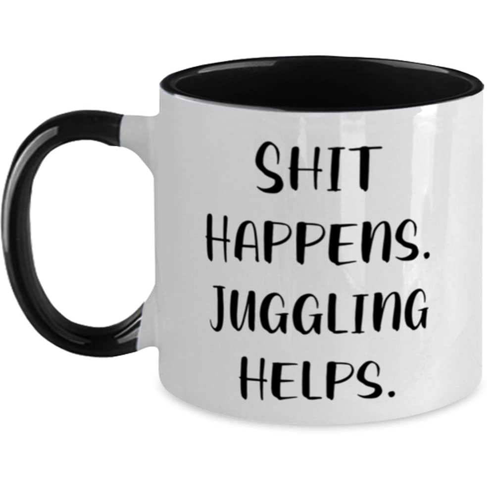Brilliant Juggling Two Tone 11oz Mug, Shit Happens. Juggling Helps, Gifts For Men Women, Present From, Cup For Juggling