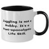 Funny Juggling Gifts, Juggling is not a Hobby. It's a Post-apocalyptic Life Skill, Holiday Two Tone 11oz Mug For Juggling view 2