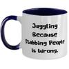 Beautiful Juggling Two Tone 11oz Mug, Juggling Because Stabbing People is Wrong, Joke Gifts for Friends, Holiday Gifts view 1