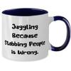 Beautiful Juggling Two Tone 11oz Mug, Juggling Because Stabbing People is Wrong, Joke Gifts for Friends, Holiday Gifts view 2