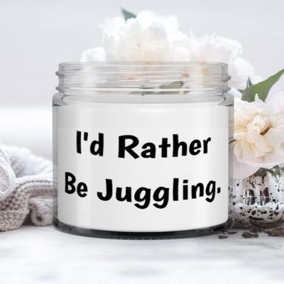 I'd Rather Be Juggling. Juggling Candle, Brilliant Juggling Gifts, For Men Women