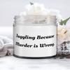 Gag Juggling Gifts, Juggling Because Murder is Wrong, Holiday Candle For Juggling view 1
