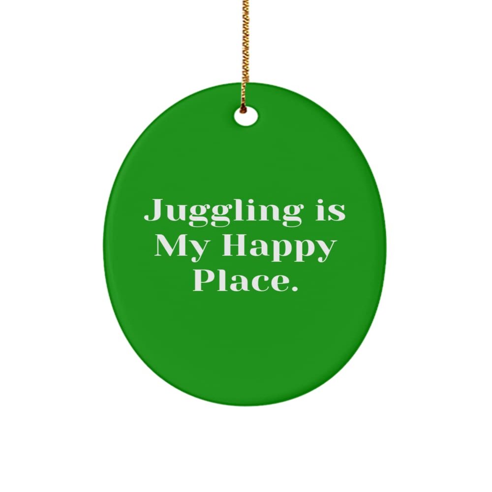 Juggling Gifts for Friends, Juggling is My Happy Place., Reusable Juggling Oval Ornament, from