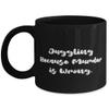 Cute Juggling Gifts, Juggling Because Murder is Wrong, Holiday 11oz 15oz Mug For Juggling view 1