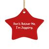 Don't Bother Me, I'm Juggling. Juggling Star Ornament, Cool Juggling Gifts, for Friends view 1