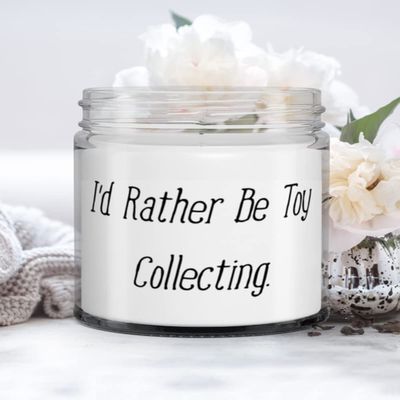 Toy Collecting Gifts For Friends, I'd Rather Be Toy Collecting, Epic Toy Collecting Candle, From