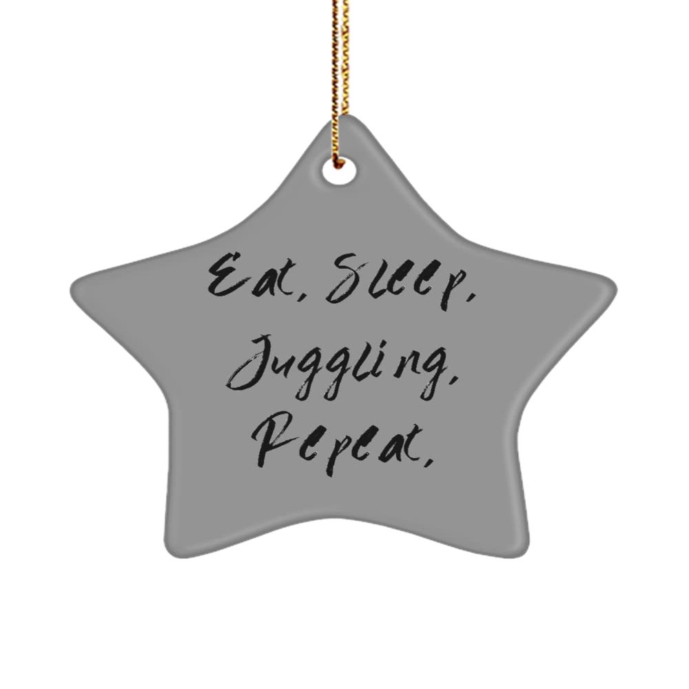 Cheap Juggling Gifts, Eat. Sleep. Juggling. Repeat., Holiday Star Ornament for Juggling