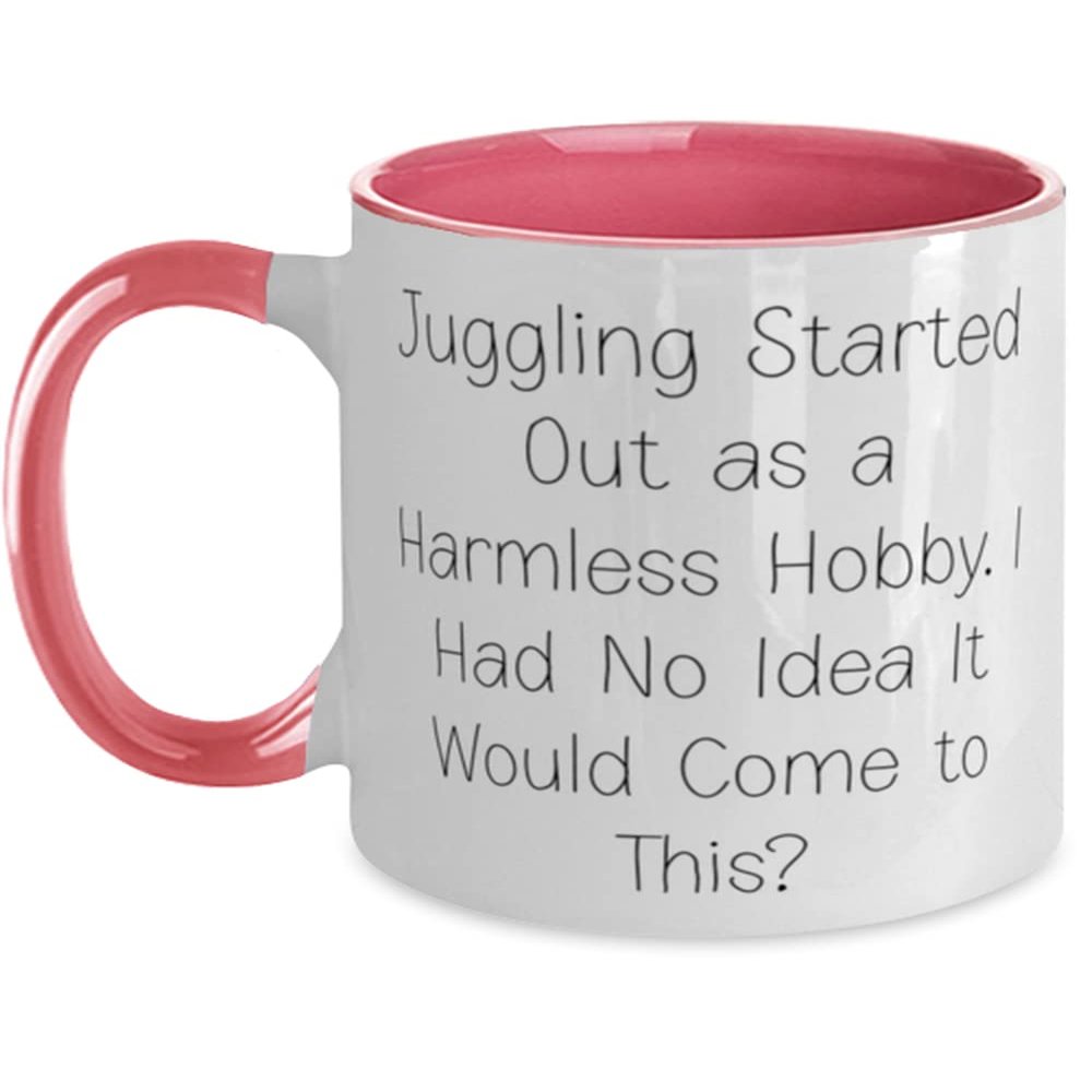 Gag Juggling Two Tone 11oz Mug, Juggling Started Out as a Harmless Hobby. I Had No Idea It Would, Present For Friends, Fun Gifts From