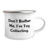 Joke Toy Collecting Gifts, Don't Bother Me, I'm Toy Collecting., Toy Collecting 12oz Camper Mug From view 2