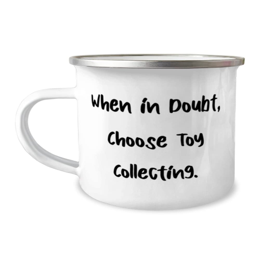 Joke Toy Collecting Gifts, When in Doubt, Choose Toy Collecting, Fancy Holiday 12oz Camper Mug From Friends