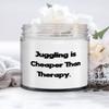 New Juggling Gifts, Juggling is Cheaper Than Therapy, Juggling Candle From view 1