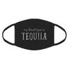 Indica Plateau My Blood Type is Tequila Cotton Face Mask view 1