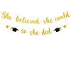2025 Graduation Banner, Glittery She Believed She Could So She Did Banner Garland Photo Props Banner for Party Home Classroom Decorations (Gold) view 1