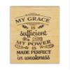 My Grace is Sufficient for My Power is Made Perfect in Weakness Mounted Rubber Stamp - Encouraging Religious Quote #27 view 1