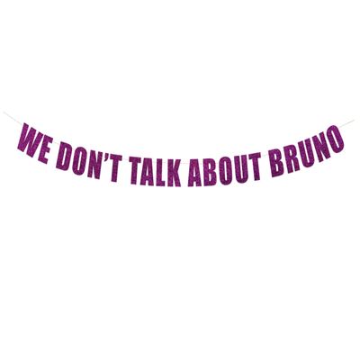 We Don't Talk About Bruno banner - Birthday Decorations, Children party Decor, Bruno Hanging letter sign (Select Your Color)