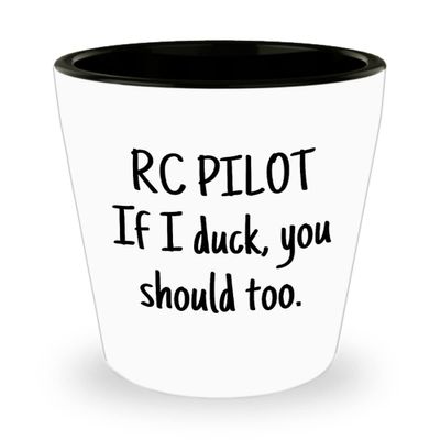 realpeoplegoods RC Planes Gift - RC Aircraft Ceramic Shot Glass - RC Plane Pilot Present - Radio Controlled Aircraft - If I Duck You Should Too